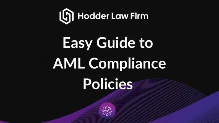 Hodder Law’s Easy Guide to AML Compliance Policies